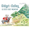 Gidget and Galley Go Over Grief Mountain