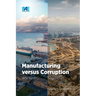 Manufacturing versus Corruption: Who Wins?