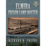 Elmira Prison Camp Roster Volume III