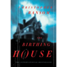 The Birthing House