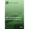 UAV Photogrammetry and Remote Sensing