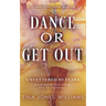 Dance or Get Out: The Julia Street Series Book 2
