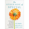 The Other Side of Special: Navigating the Messy, Emotional, Joy-Filled Life of a Special Needs Mom