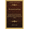 The Sword and Gun: A History of the 37th Wisconsin Volunteer Infantry; From Its First Organization to Its Final Muster Out (1865)