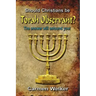 Should Christians Be Torah Observant?
