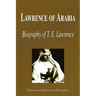Lawrence of Arabia - Biography of T. E. Lawrence (Biography)