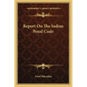 Report on the Indian Penal Code