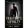 A Traitor's Loyalty