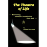 The Theatre of Life: Exercising Creative Jurisdiction Over Self