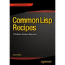 Common LISP Recipes: A Problem-Solution Approach