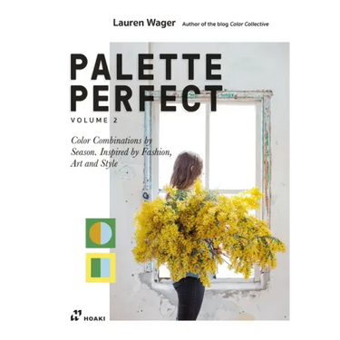 Color Collective's Palette Perfect, Vol. 2: Color Combinations by Season. Inspired by Fashion, Art and Style
