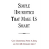 Simple Heuristics That Make Us Smart