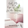 God, Me & a Cup of Tea for the Seasons: 101 devotional readings to savor during your time with God