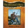 The Rifleman's Rifle: Winchester's Model 70, 1936-1963