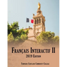 Français Interactif II: 2020 Edition