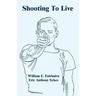 Shooting To Live