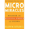 MicroMiracles: Discover the Healing Power of Enzymes
