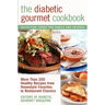 The Diabetic Gourmet Cookbook: More Than 200 Healthy Recipes from Homestyle Favorites to Restaurant Classics
