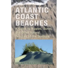 Atlantic Coast Beaches: A Guide to Ripples, Dunes, and Other Natural Features of the Seashore