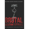 Brutal Bedtime Stories: A Supernatural Horror Collection
