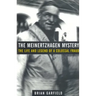 The Meinertzhagen Mystery: The Life and Legend of a Colossal Fraud