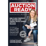 Auction Ready: How to Buy Property at Auction Even Though You're Scared S#!tless