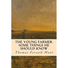 The Young Farmer: Some Things He Should Know