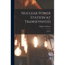 Nuclear Power Station at Trawsfynydd: Inquiry