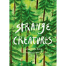 Strange Creatures