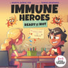 Immune Heroes: Ready or Not