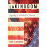 Unkingdom, Second Edition: Repenting of Christianity in America