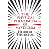 The Physical Phenomena of Mysticism