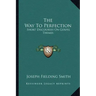The Way to Perfection: Short Discourses on Gospel Themes