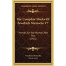 The Complete Works Of Friedrich Nietzsche V7: Human, All-Too-Human, Part Two (1911)