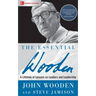 The Essential Wooden: A Lifetime of Lessons on Leaders and Leadership