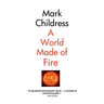 A World Made of Fire