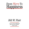 From Worry to Happiness