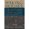 Making Houses, Crafting Capitalism: Builders in Philadelphia, 1790-1850