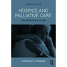 Hospice and Palliative Care: The Essential Guide