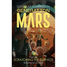 Scratching the Surface: Generation Mars, Prelude