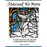 Stained No More: An Adult Christian Coloring Book of Beautiful Church Windows