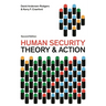Human Security: Theory and Action