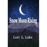 Snow Moon Rising: A Novel of WWII