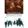 Missional God, Missional Church: Hope for Re-Evangelizing the West