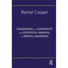 Diagnosing the Diagnostic and Statistical Manual of Mental Disorders: Fifth Edition