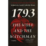 The Wolf and the Watchman: 1793: A Novel