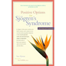 Positive Options for Sjögren's Syndrome: Self-Help and Treatment
