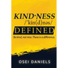 Kindness Defined: Be kind, not nice. There is a difference.