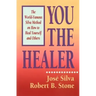 You the Healer: The World-Famous Silva Method on How to Heal Yourself and Others