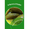 A Barrel of Pickles: Short Stories and Poems for Teens